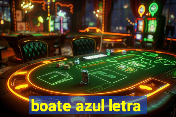 boate azul letra